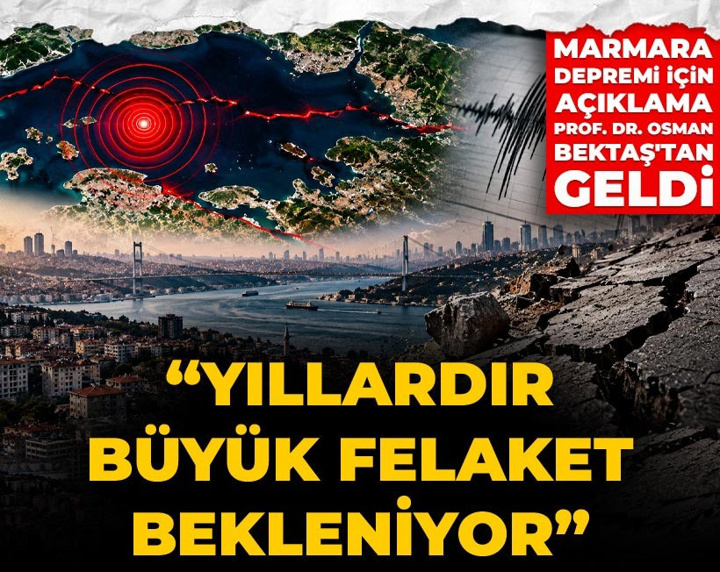 Marmara depremi için ezber bozan açıklama Prof. Dr. Osman Bektaş'tan geldi: Yıllardır büyük felaket bekleniyor