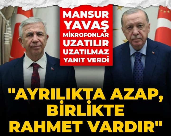 Son Dakika | Mansur Yavaş, Erdoğan açıklamasını bu sefer sözlü yaptı