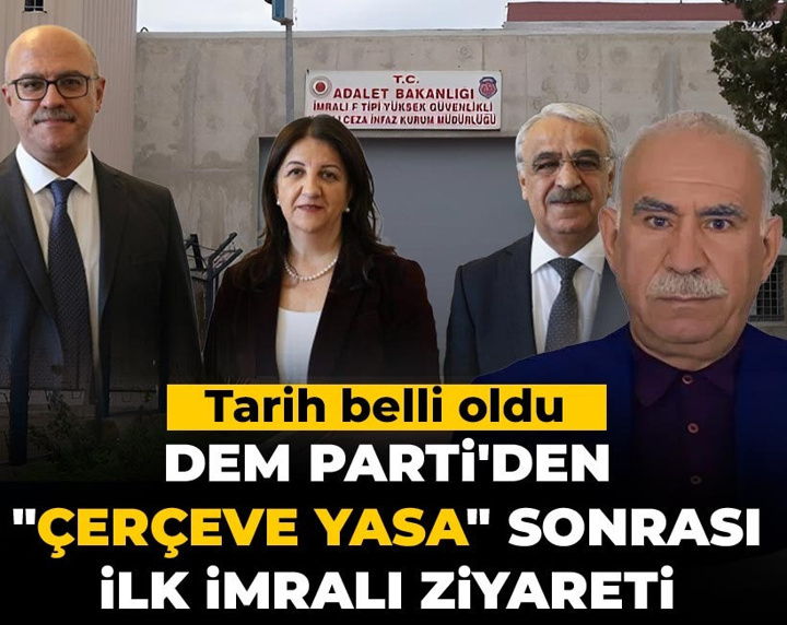 DEM Parti'den "çerçeve yasa" sonrası ilk İmralı ziyareti: Tarih belli oldu