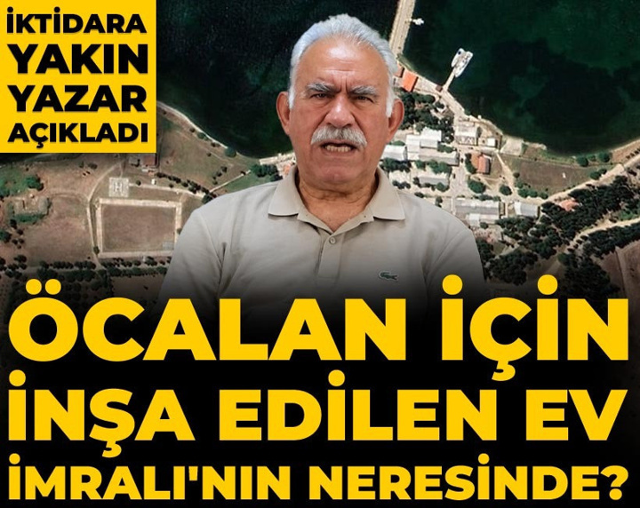 Öcalan için inşa edilen ev İmralı'nın neresinde? İktidara yakın yazar açıkladı