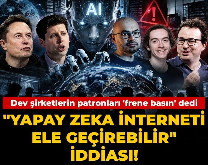 "Yapay zeka interneti ele geçirebilir" iddiası! Dev şirketlerin patronları 'frene basın' dedi