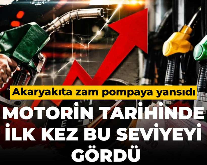 Akaryakıta zam geldi: Motorin tarihinde ilk kez bu seviyeyi gördü