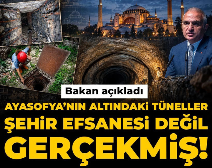 Ayasofya’nın altındaki tüneller şehir efsanesi değil gerçekmiş! Bakan açıkladı