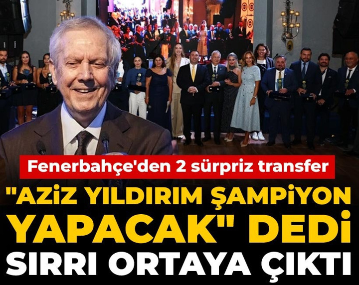 "Aziz Yıldırım şampiyon yapacak" dedi sırrı ortaya çıktı: Fenerbahçe'den 2 sürpriz transfer
