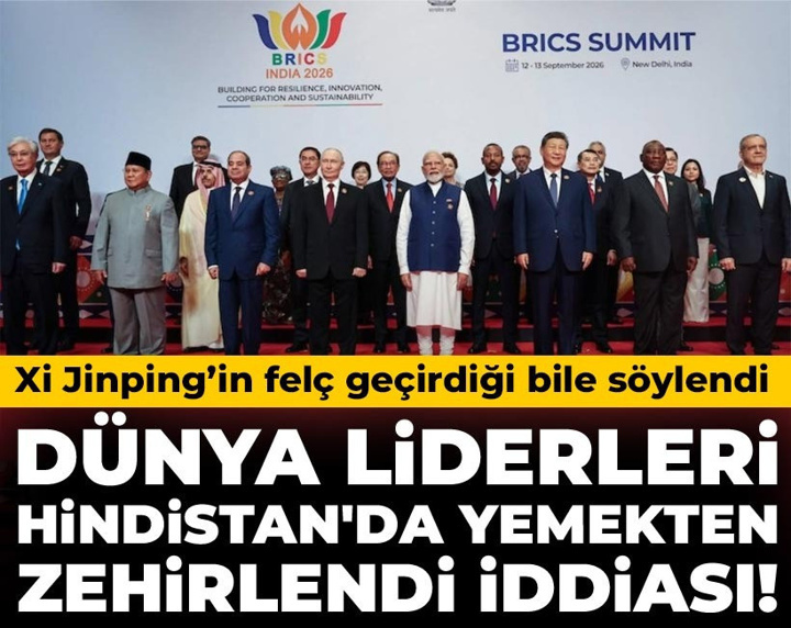 Dünya liderleri Hindistan'da yemekten zehirlendi iddiası! Xi Jinping'in felç geçirdiği bile söylendi