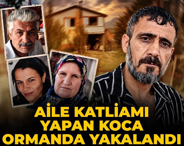 Son dakika | Aile katliamı yapan koca ormanda yakalandı