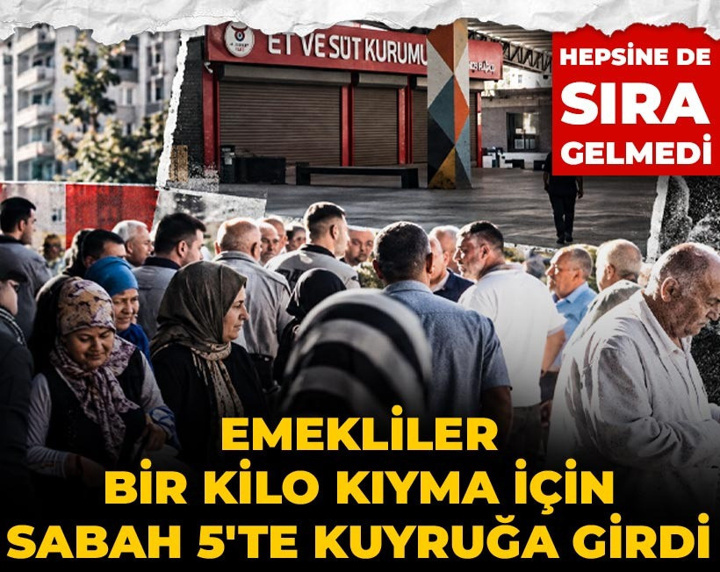 Emekliler bir kilo kıyma için sabah 5'te kuyruğa girdi