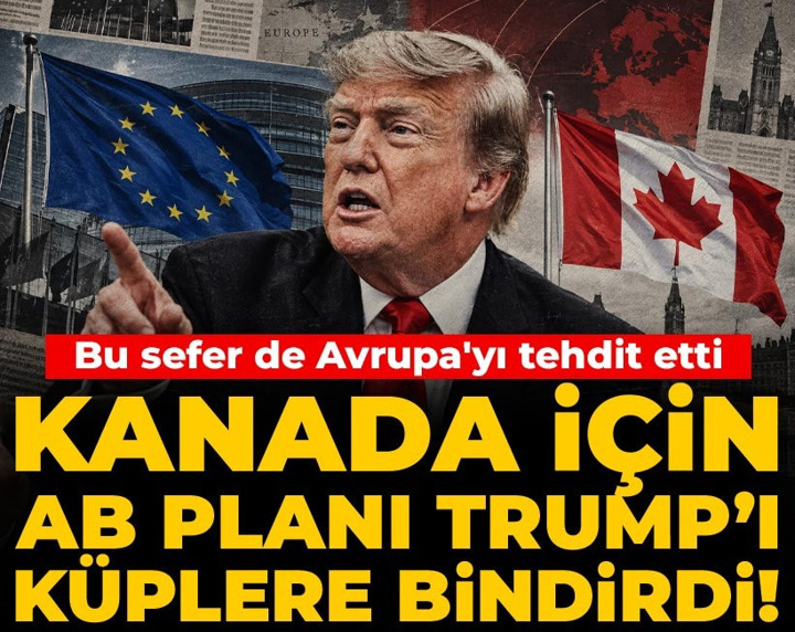 Kanada için AB planı Trump’ı küplere bindirdi! Bu sefer de Avrupa'yı tehdit etti
