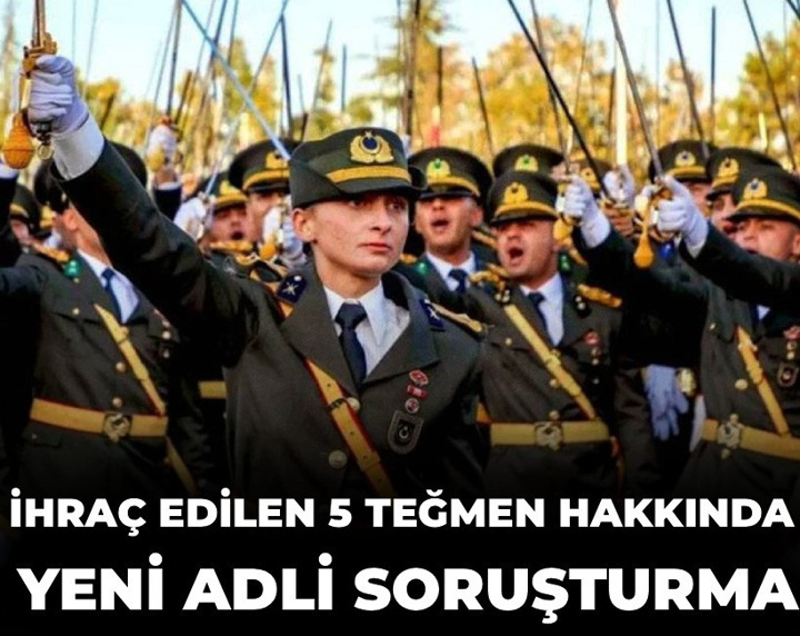 İhraç edilen 5 teğmen hakkında yeni adli soruşturma