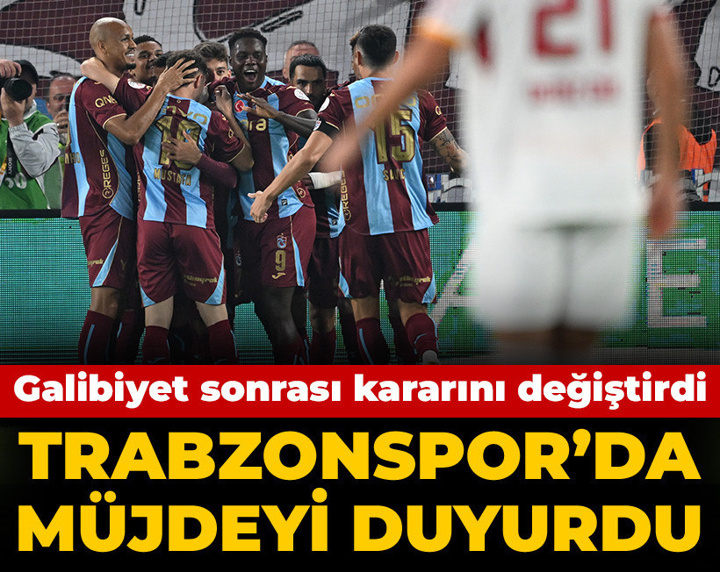 Galatasaray galibiyeti sonrası kararını değiştirdi: Trabzonspor'da müjdeyi verdi