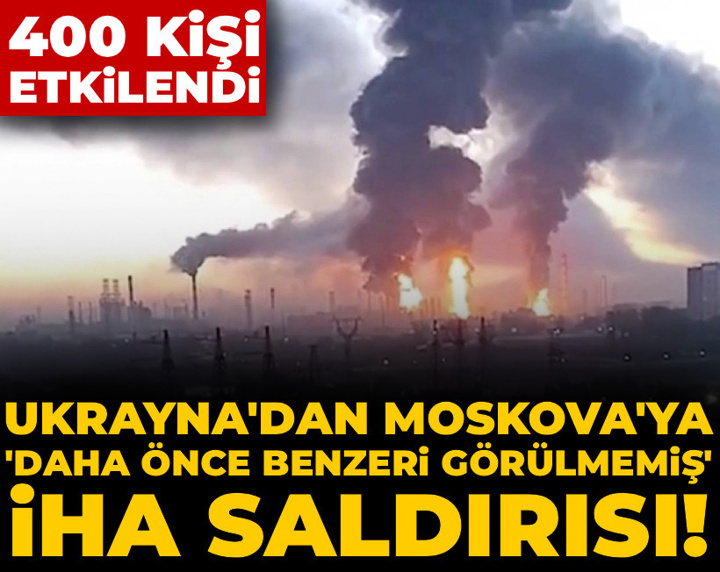 Ukrayna'dan Moskova'ya 'daha önce benzeri görülmemiş' İHA saldırısı!