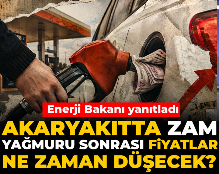 Akaryakıtta zam yağmuru sonrası fiyatlar ne zaman düşecek? Enerji Bakanı yanıtladı