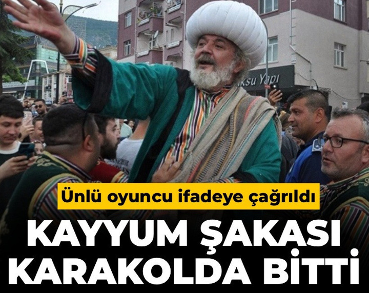 Kayyum şakası karakolda bitti: Ünlü oyuncu ifadeye çağrıldı