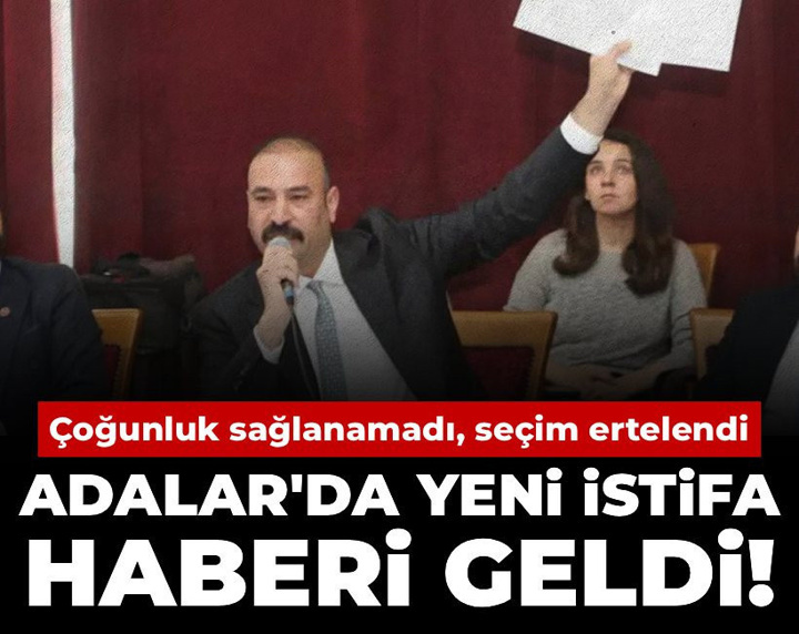 Çoğunluk sağlanamadı, seçim ertelendi: Adalar'da yeni istifa haberi geldi!