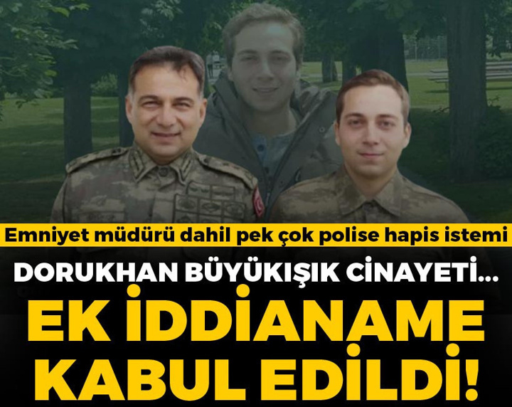 Dorukhan Büyükışık cinayetinde ek iddianame: 26 sanığa hapis istemi... Emniyet müdürü de aralarında