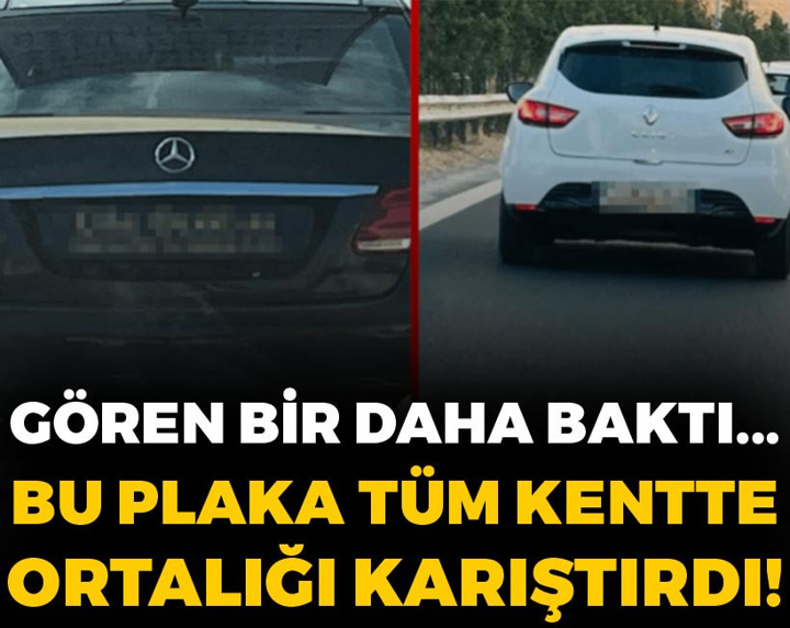 Gören bir daha baktı... Bu otomobil plakası tüm kentte ortalığı karıştırdı