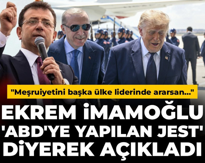 İmamoğlu “ABD’ye jest” diyerek açıkladı: Meşruiyetini millette değil başka ülke liderinde ararsan...