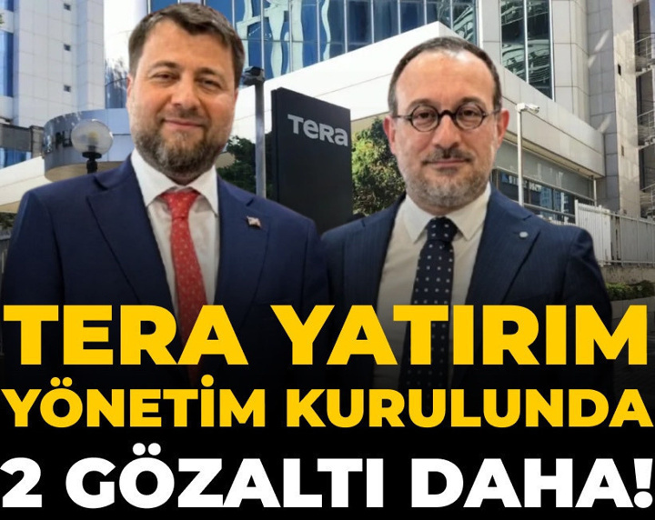 Son Dakika | Tera Yatırım yönetim kurulu üyesi 2 kişi gözaltına alındı