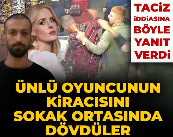 Ünlü oyuncunun kiracısını sokak ortasında dövdüler: Taciz iddiasına böyle yanıt verdi