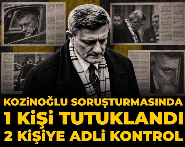 Son Dakika | Kaşif Kozinoğlu soruşturmasında 1 kişi tutuklandı 2 kişiye adli kontrol