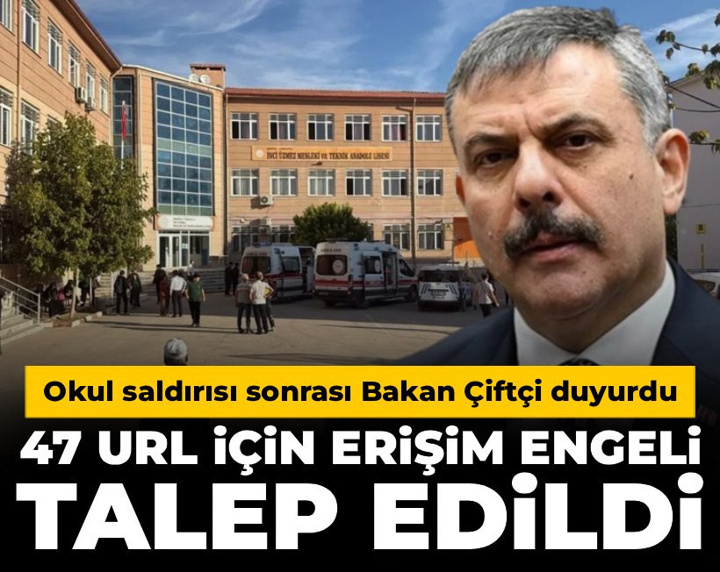 Manisa'daki okul saldırısı sonrası Bakan Çiftçi duyurdu: 47 URL için erişim engeli talep edildi