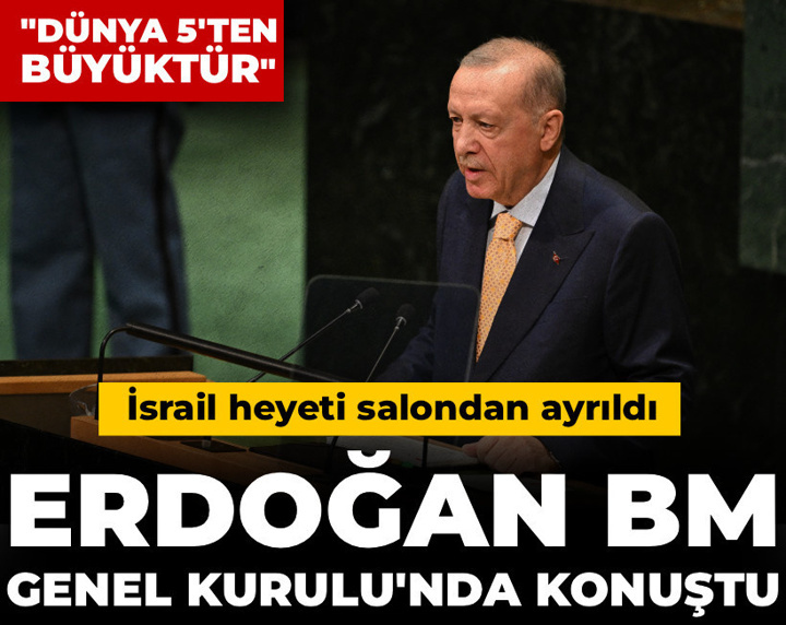 Son dakika | Erdoğan BM kürsüsünde konuştu İsrail heyeti salondan ayrıldı