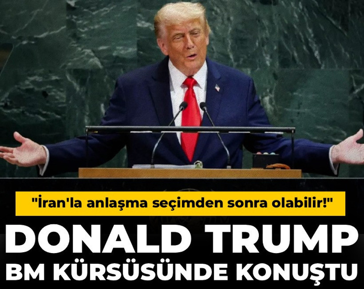 Son Dakika | "İran'la seçimden sonra anlaşma olabilir!" Trump BM kürsüsünde konuştu