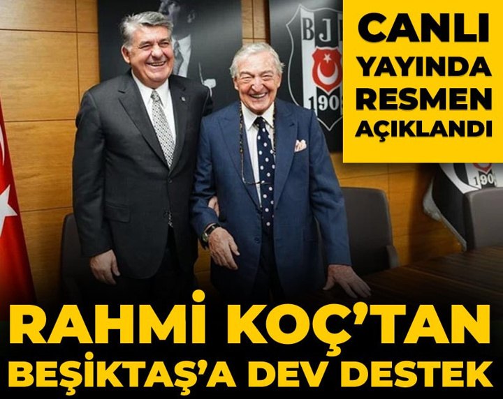 Rahmi Koç'tan Beşiktaş'a dev destek: Canlı yayında resmen açıklandı