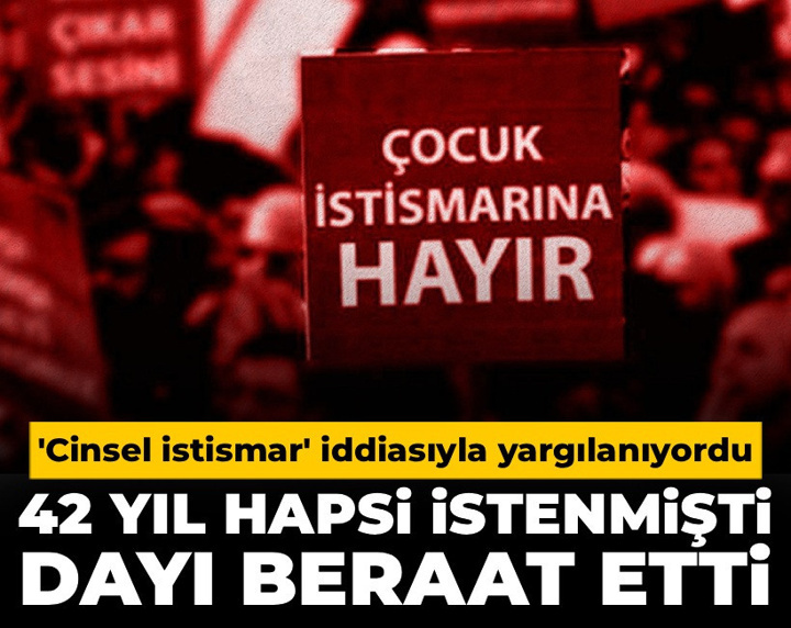 Yeğenlerine 'cinsel istismar' iddiasıyla yargılanıyordu: En az 42 yıl hapsi istenmişti, beraat etti