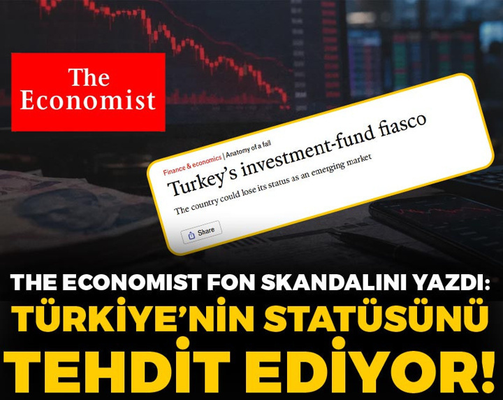 The Economist fon skandalını yazdı: Türkiye'nin statüsünü tehdit ediyor