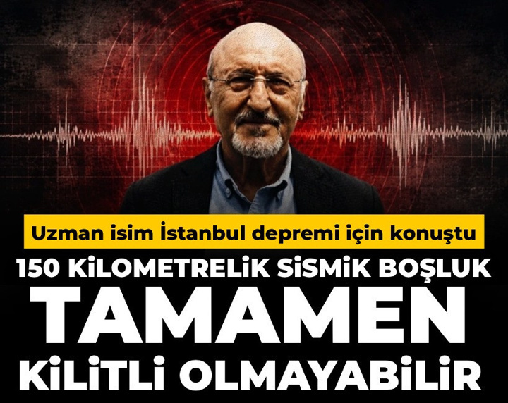 Uzman isim İstanbul depremi için konuştu: 150 kilometrelik sismik boşluk tamamen kilitli olmayabilir