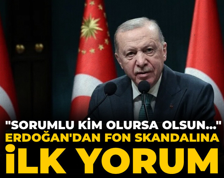 Son Dakika | Erdoğan'dan fon skandalı çıkışı: Sorumlu kim olursa olsun...