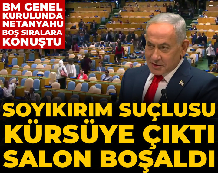 Soykırım suçlusu Netanyahu BM Genel Kurulunda boş koltuklara konuştu
