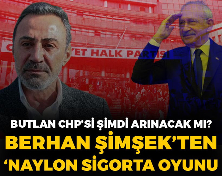 Butlan CHP'si şimdi arınacak mı? Berhan Şimşek'ten 'naylon sigorta' oyunu