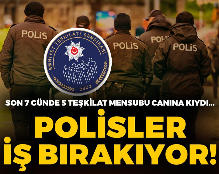 Polisler iş bırakıyor! 7 günde 5 teşkilat mensubu canına kıydı...