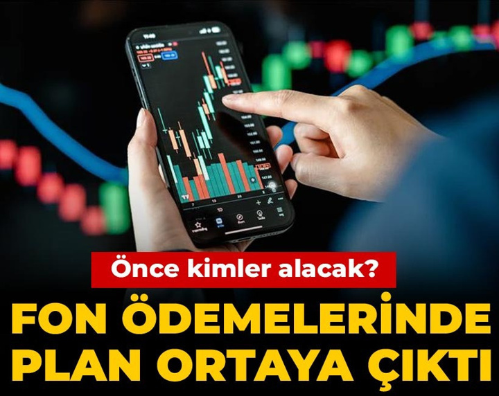 Fon ödemelerinde plan ortaya çıktı: Önce kimler alacak?