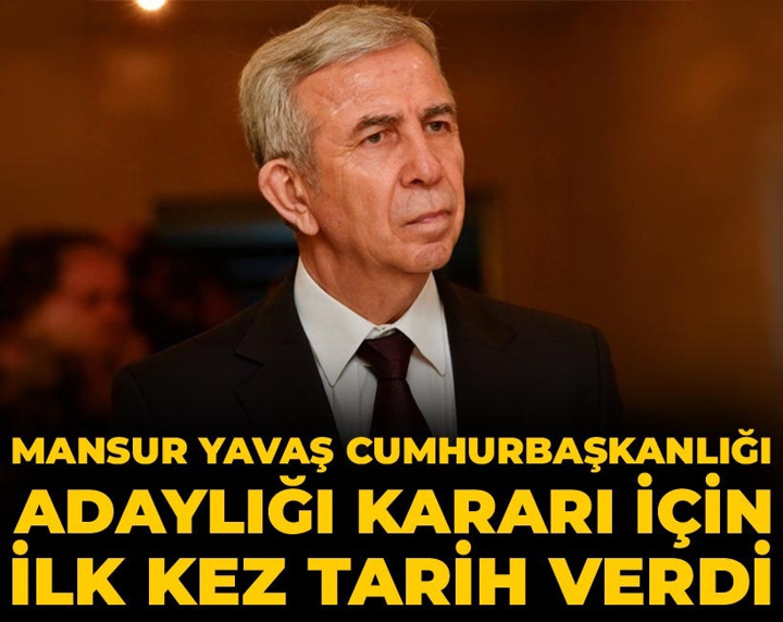 Son Dakika | Mansur Yavaş Cumhurbaşkanlığı adaylığı kararı için ilk kez tarih verdi!