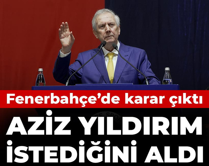 Son Dakika | Fenerbahçe'de karar çıktı: Aziz Yıldırım istediğini aldı