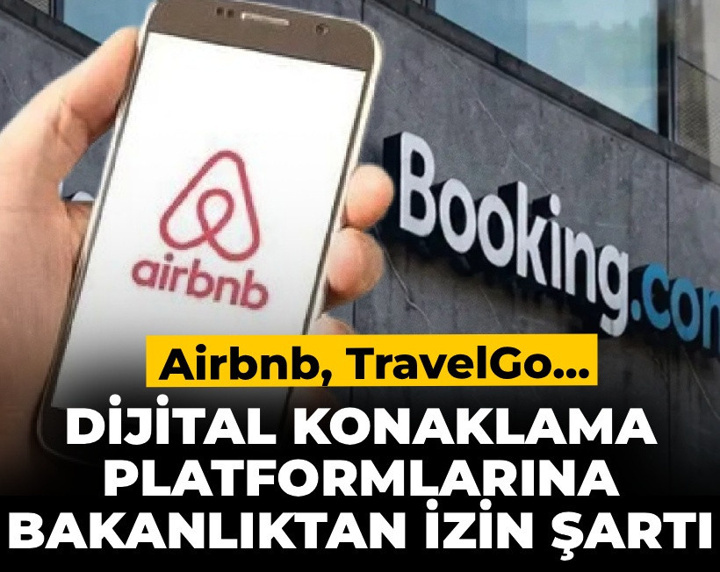 Dijital konaklama platformlarına bakanlıktan izin şartı: Airbnb, TravelGo...