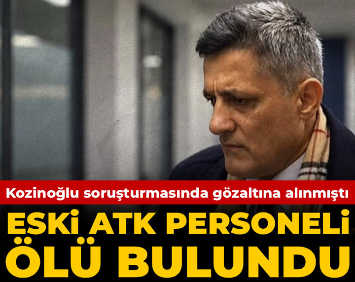 Son Dakika | Kozinoğlu dosyasında serbest kalan eski Adli Tıp personeli evinde ölü bulundu