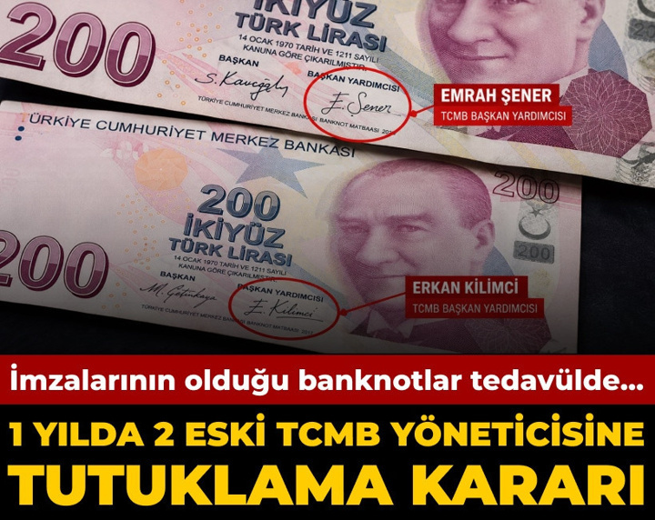 Bir yılda güncel banknotlarda imzası bulunan 2 eski TCMB yöneticisi tutuklandı