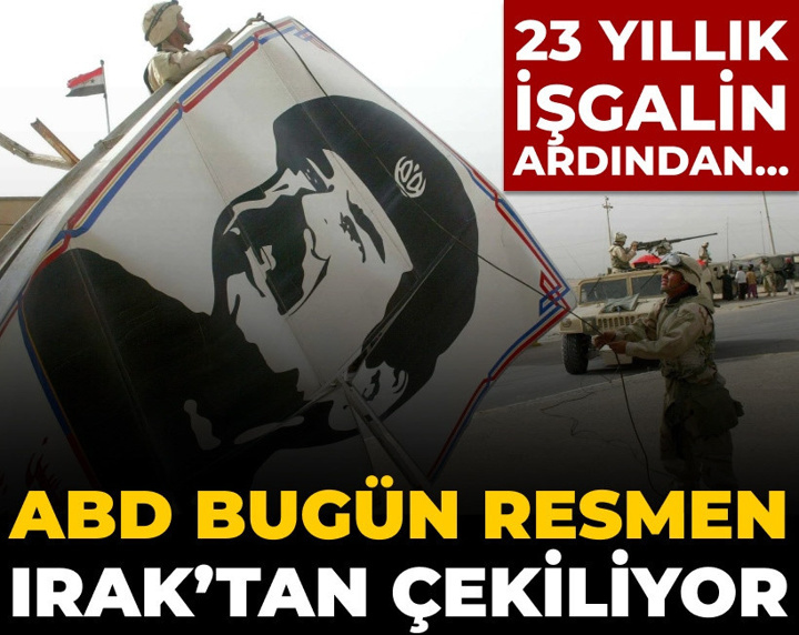 23 yıllık işgalin ardından... ABD bugün resmen Irak'tan çekiliyor