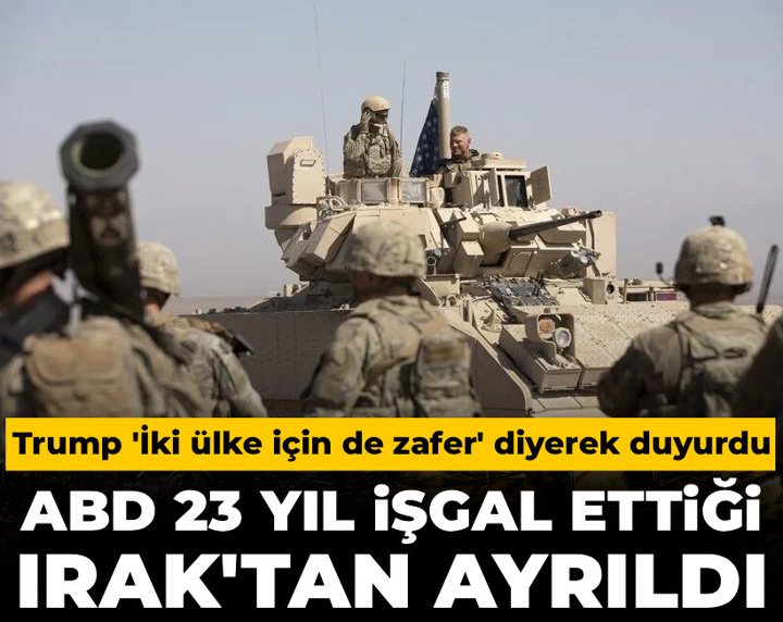 Trump 'İki ülke için de zafer' diyerek duyurdu: ABD resmen Irak'tan ayrıldı