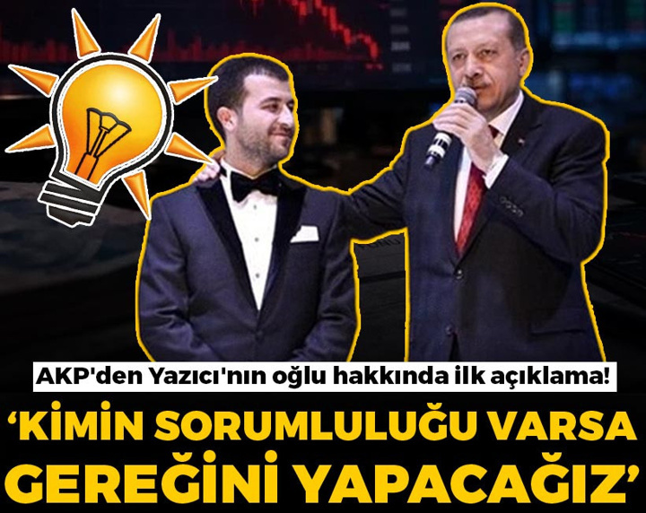 AKP'den Hayati Yazıcı'nın oğlu hakkında ilk açıklama! "Kimin ne sorumluluğu varsa gereğini yapacağız"