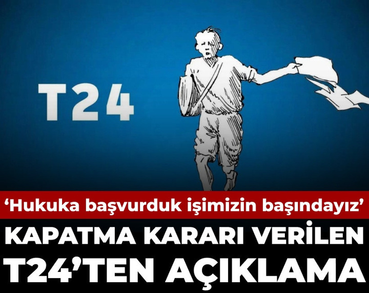 Son Dakika | Erişime engellenen T24'ten açıklama: İşimizin başındayız