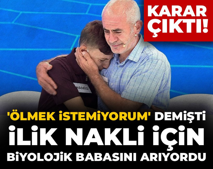 'Ölmek istemiyorum' demişti, İlik nakli için biyolojik babasını arıyordu: Karar çıktı!