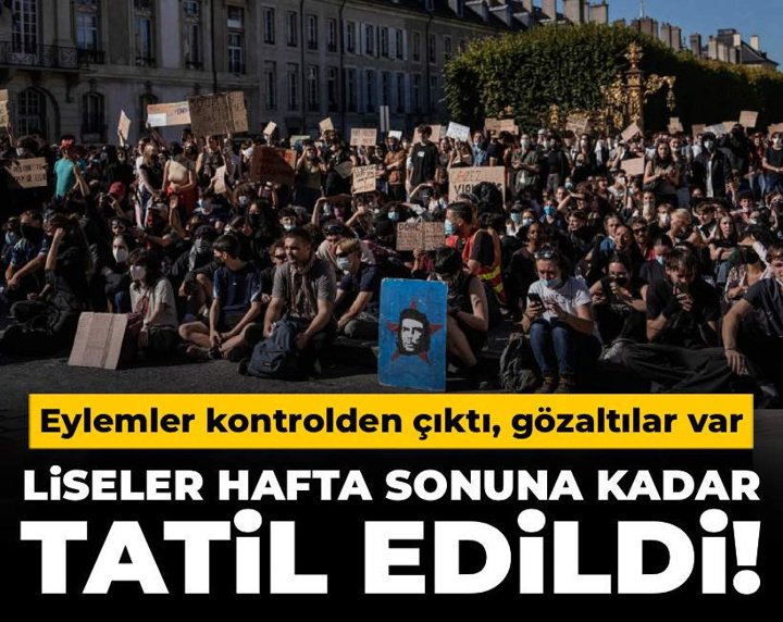 Eylemler kontrolden çıktı, gözaltılar var: Liseler hafta sonuna kadar tatil edildi!