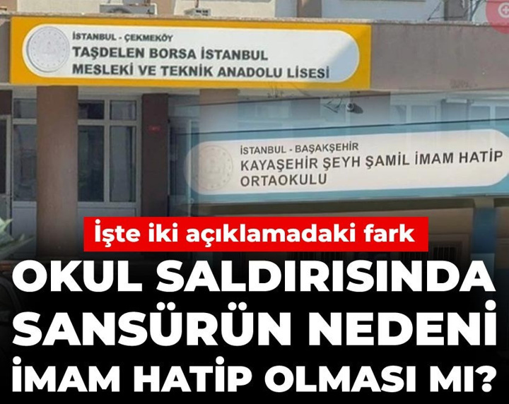 Okul saldırısında sansürün nedeni imam hatip olması mı? İşte iki açıklamadaki fark