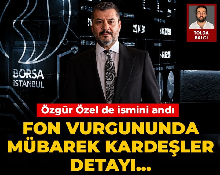 Fon vurgununda 'Mübarek Kardeşler' gündemde: Borsa manipülasyonu ve SPK cezaları...