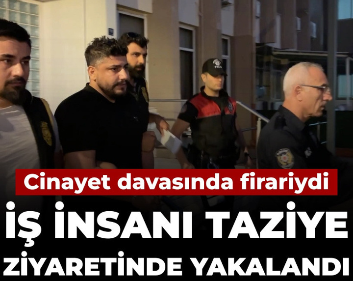 Cinayet davasında firariydi: İş insanı taziye ziyaretinde yakalandı